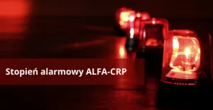 W caej Polsce wprowadzono stopie alarmowy ALFA-CRP