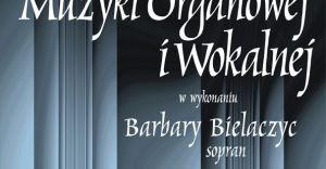 Koncert muzyki organowej i wokalnej