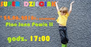 Pojedynek o tytu Super Dzieciaka na Placu Jana Pawa II