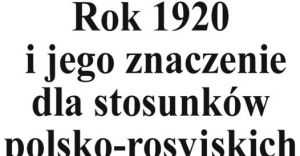 Rok 1920 w relacjach polsko-rosyjskich