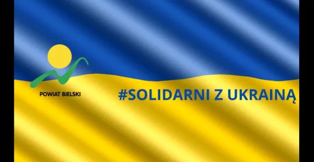 Władze powiatu bielskiego solidaryzują się z Ukraińcami